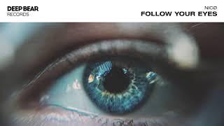 NICØ - Follow Your Eyes (Original Mix)