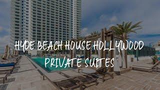 Hyde Beach House Hollywood Private Suites Review - Hollywood , United States of America