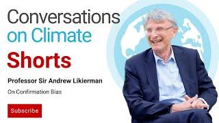 Confirmation bias explained - Sir Professor Likierman