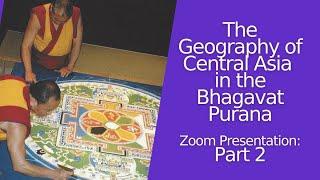 Geography of Central Asia in the Bhagavat Purana part 2.      #Hindu