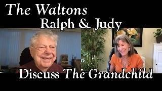 The Waltons - Ralph and Judy discuss The Grandchild  - behind the scenes with Judy Norton