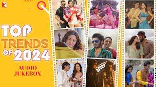 Top Trends of 2024 | Audio Jukebox | Trending Songs | Top Bollywood Songs of 2024