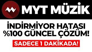 MYT Müzik İndirmiyor Hatası Nasıl Çözülür? MYT Müzik İndirme Hatası Nasıl Düzeltilir? GÜNCEL