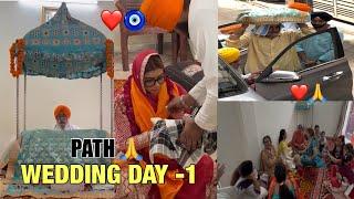 WEDDING DAY 1 ️|| STARTING FROM SUKHMANI SAHIB PATH ️|| CONGRATULATIONS BHEN ️||