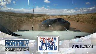 Dash Cam Owners Australia April 2023 On the Road Compilation