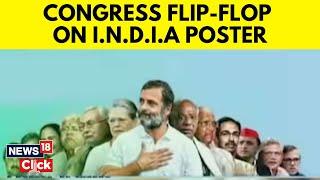 Rahul Gandhi Out, Arvind Kejriwal In: Congress Deletes Poster Amid Backlash | I.N.D.I.A News | N18V