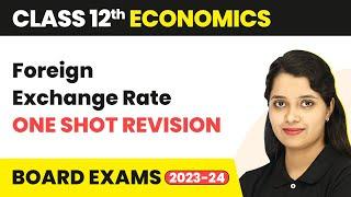 Class 12 Economics Chapter 11 | Foreign Exchange Rate (Sandeep Garg) Full Chapter- One Shot Revision