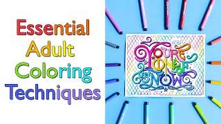 9 ESSENTIAL Adult Coloring Techniques