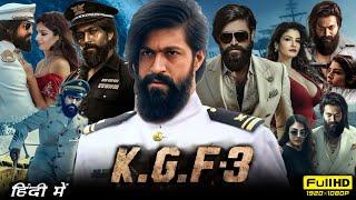 K.G.F Chapter 3 Full Movie Hindi | Yash | Raveena Tandon | Srinidhi Shetty | 1080p HD Facts & Review