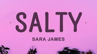 Sara James - SALTY (Lyrics)