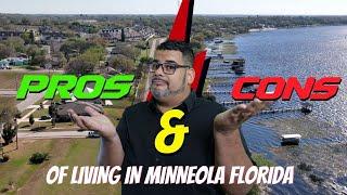 THE PROS AND CONS OF LIVING IN MINNEOLA FLORIDA