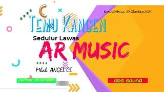 LIVE Cs AR MUSIC || ABS SOUND || TEMU KANGEN KONCO LAWAS || Kangsi Minggu 27 Oktober 2024