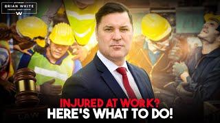 What Happens If You Are Injured On The Job?| Attorney Brian White Personal Injury Lawyers; Get Brian