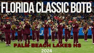 Palm Beach Lakes High School | 2024 Florida Classic BOTB | Watch in 4K!!!!