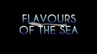 Flavours of the Sea ep. 3 - Sneak Peek - Nautical Channel