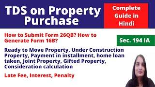 TDS on Property Purchase, How to file form 26QB (Hindi). Section 194 IA. TDS on sale of property.16B