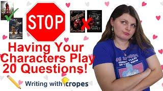 Stop Having Your Characters Play 20 Questions *writing with Tropes*