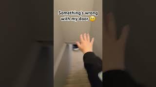 What's wrong with my door?  #funny #memes