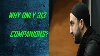 Imam Mahdi I Why only 313 companions? I Sayed Ammar Nakshawani