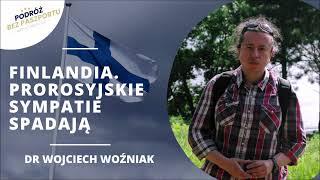 Rosyjska agresja na Ukrainę otworzyła oczy Finów | dr Wojciech Woźniak