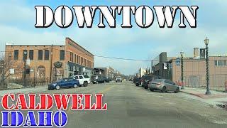 Caldwell - Idaho - 4K Downtown Drive