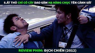 Review Phim Hành Động || S.át Thủ Chỉ Có Cây Dao Găm Hạ Hàng Chục Tên Cảnh Sát