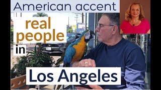 American Accent and Idioms with Real People in Los Angeles