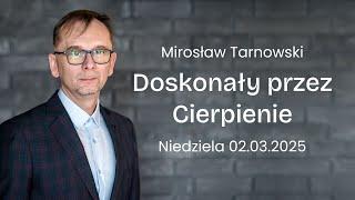 Doskonały przez Cierpienie - Mirosław Tarnowski