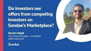 Do investors see offers from competing investors on Sundae’s Marketplace?