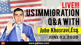 Live Immigration Q&A with Attorney John Khosravi (June 3, 2020)