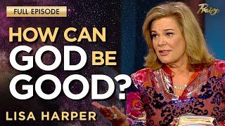 Lisa Harper: How Can God Be Good and Allow Suffering? | Praise on TBN