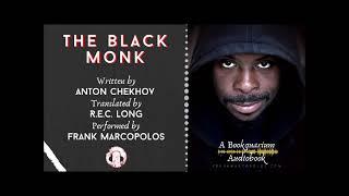 The Black Monk by Anton Chekhov (Audiobook) | Performed by Frank Marcopolos