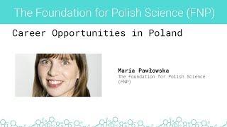 Science: Polish Perspectives Oxford 2018 - DAY 2 - FNP - Career Opportunities in Poland