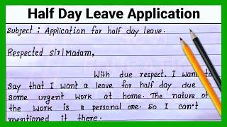 Half Day Leave Application How to write half day leave application |Write half day leave application