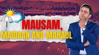 Mausam, Maidaan and Mahaul - What To Expect At Leeds | #INDvsENG | #Aakashvani