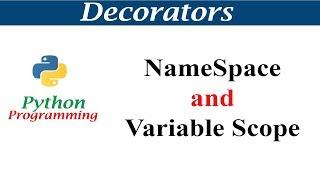 Python Tutorials - Namespace and Variable Scope