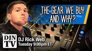 Why We Buy What DJ Gear We Buy with DJ Rick Web | Tuesday Night Live DJ Chat #DJNTV
