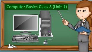 computer basics class 3 unit 1