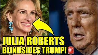 Julia Roberts Just DROPPED A BOMBSHELL On Trump