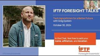 IFTF Foresight Talks: Tech Agnosticism for a Better Future, with Greg Epstein, Humanist Chaplain