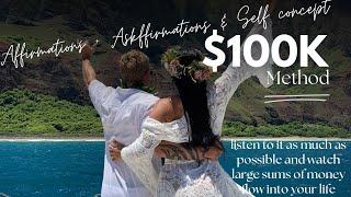 100k Method. Listen to these powerful askffirmations, affirmations and self concept money meditation