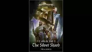 Callis and Toll: The Silver Shard: The Silver Shard (Warhammer: Age of Sigmar) - Nick Horth