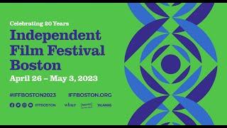 Highlight Reel: IFFBoston 2023