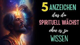 5 Versteckte Anzeichen, dass du spirituell wächst und es nicht einmal weißt