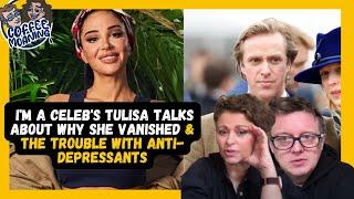 COFFEE MOANING I'm a Celeb's TULISA Talks About WHY She Vanished & The Trouble with Anti-Depressants