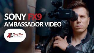 Sony PMX FX9 Ambassador Video