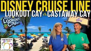 Castaway Cay vs Lookout Cay at Lighthouse Point | Disney Cruise Line Showdown