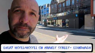 Every Hotel/Hostel on Market Street- Edinburgh