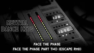 Face The Phase - Face The Phase Part Two (Escape Rmx) [HQ]