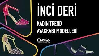 İnci Deri - Kadın Trend Ayakkabı Modelleri